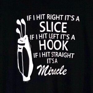 George If I Hit Straight It's A Miracle Funny Golf Graphic Tee Men's XL Black